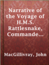 Cover image for Narrative of the Voyage of H.M.S. Rattlesnake, Commanded By the Late Captain Owen Stanley, R.N., F.R.S. Etc. During the Years 1846-1850.